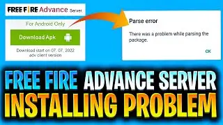 Free fire advance server there was a problem while parsing the package solve | installing problem