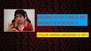 BALANCEO DE CARGA EN MIKROTIK v7.X PASO A PASO - ¡UTILIZA VARIOS PROVEEDORES/MODEMS!
