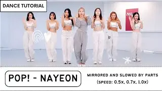 POP! - NAYEON (Dance Tutorial) (Mirrored and Slowed by Parts)