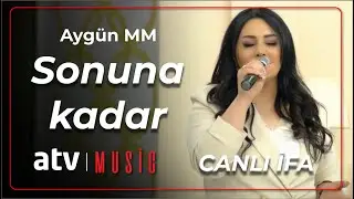 Aygün MM - Sonuna kadar - Canlı ifa