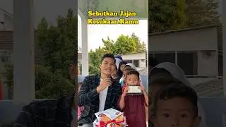 SEBUTKAN JAJAN KESUKAAN KAMU