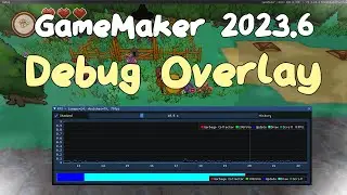 GameMaker's Debug Overlay Overhaul