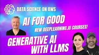 Highlights from 2 new DeepLearning.AI courses: AI4Good and Generative AI with LLMs!