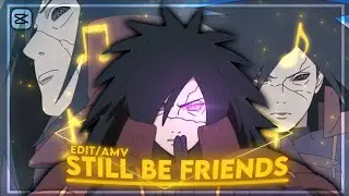 [still be friends] - Madara - CapCut - [Edit/AMV]