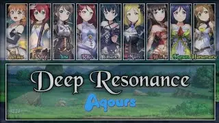 Deep Resonance - Aqours [FULL ENG/ROM LYRICS + COLOR CODED] | Love Live!