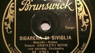 Anacleto Rossi, Tenor mit Orchester, Sigarera di Siviglia, spanischer Tango, Milano, 1930