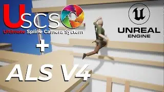 13 - Unreal Engine ALS V4 Climb Camera system, using Ultimate Spline Camera System (Uscs)