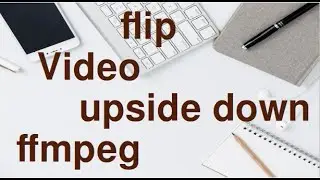 Rotate Video by 180°  using ffmpeg easily.