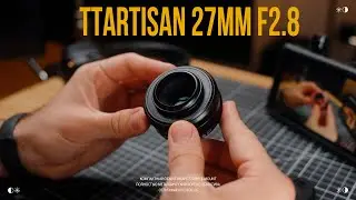 TTARTISAN 27mm f2.8 - РЕЗКИЙ / КОМПАКТНЫЙ / НЕДОРОГОЙ объектив для камеры SONY E-MOUNT