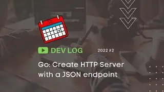 Go: Create HTTP Server with a JSON endpoint 