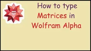 How to type a matrix in Wolfram Alpha