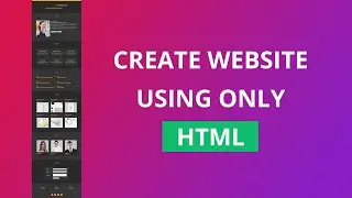 Create a website using only Html