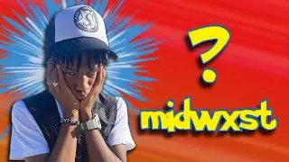 Who is Midwxst?