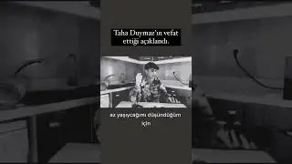 Taha Duymaz Vefat Ettiği Açıklandı 