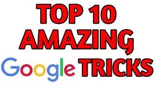 Top 10 Google Tricks Must Know | Amazing Google Tricks |