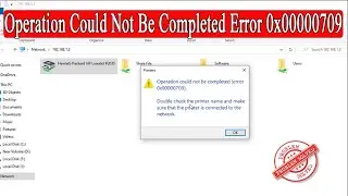 How To Solved Operation Could Not Be Completed ERROR 0×00000709 | Fix Windows 11 & Windows 10 |