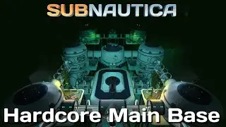 HARDCORE Main Base | Subnautica |