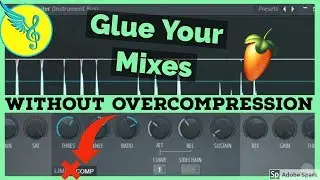 Why I Don't Use Compression in FL Studio | How To Glue Without Compression