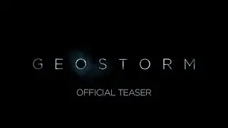 GEOSTORM - OFFICIAL TEASER [HD]