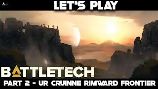 Let's Play Battletech Part 2 - Ur Cruinne Rimward Frontier