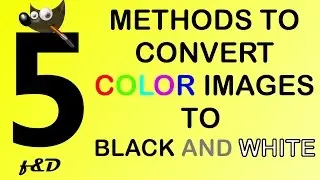 5 Methods to Convert COLOR Images to BLACK and WHITE in GIMP | #11