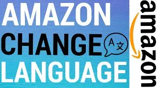 How To Change Language On Amazon