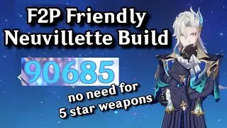 F2P Neuvillette Build! INSANE Water Beam DPS! | Genshin Impact