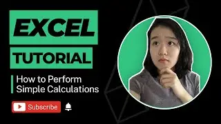 Excel Basics: How to Perform Simple Calculations