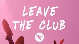 Don Toliver - Leave The Club (Lyrics) Feat. Lil Durk & GloRilla