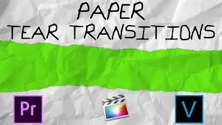 FREE GREEN SCREEN PAPER TEAR TRANSITIONS | ADOBE PREMIERE PRO | FINAL CUT PRO | VEGAS PRO