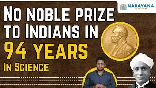 India's 94-Year Nobel Drought in Science: Challenges and Path Forward | Narayana IAS Academy