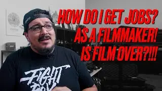 How a Filmmaker gets jobs! - Video Beginner Tips