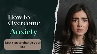 psychologytoday, how to stop anxiety