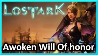 Awoken Will Of honor - Lost Ark