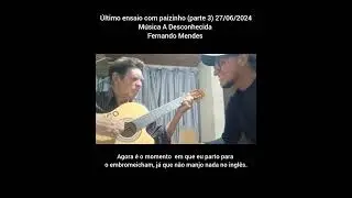 Parte 3 Último Ensaio Com Paizinho Felimon Franco