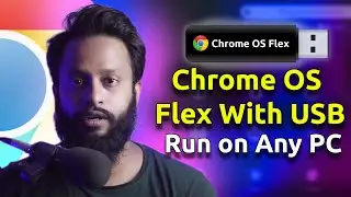 How To Run Chrome OS Flex From USB Drive on Any Laptop / PC