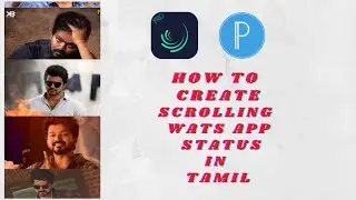 HOW TO CREATE SCROLLING WATS APP STATUS IN TAMIL  ALIGHT MOTION