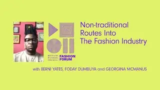 Non-traditional Routes Into The Fashion Industry | BFC Fashion Forum Podcast 