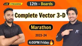 Complete Vector 3-D - Class 12 Mathematics | Boards Exam | 2023-24