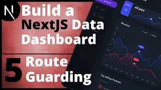 Build a React Data Dashboard | Next.js, MUI, Typescript - 5.Route Guarding with NextAuth Middleware