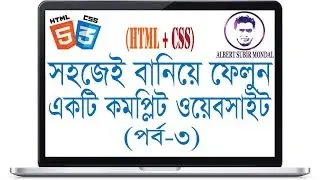 Full Webpage Design using HTML5 and CSS3 Bangla Tutorial Part - 3 | Web Design Bangla Tutorial