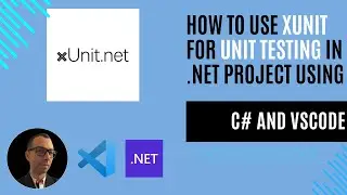 How to Use xUnit for Unit Testing in .NET Project Using C# in VSCode