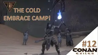 The Cold Embrace Main Camp! Age of Calamitous E12 Conan Exiles Modded
