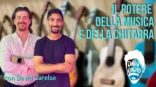 Il Potere della Chitarra e della Musica - con David Carelse di Chitarrafacile