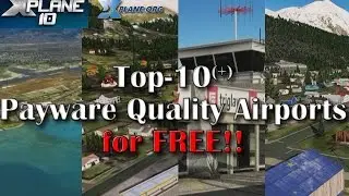 Top-10⁺ Payware Quality Airports for X-plane - for FREE!!