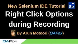 New Selenium IDE - Part 101 - Features Walkthrough - Right click options during recording