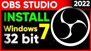 How to install Obs Studio on Windows 7 32 bit | OBS Studio 2022 Tutorial