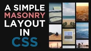 Responsive Masonry Layout in HTML and CSS (2019)