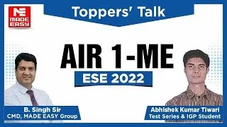 ESE/IES 2022 | Toppers Talk | ME | Abhishek Kumar Tiwari | AIR-1 | With B. Singh Sir | MADE EASY