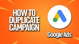 How To Duplicate Google Ads Campaign Tutorial